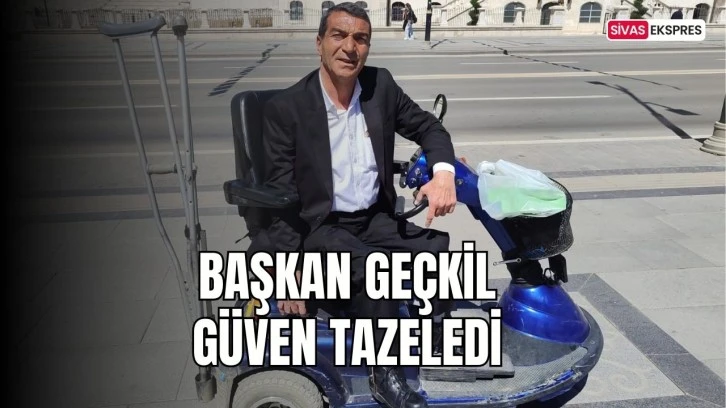 Başkan Geçkil Güven Tazeledi