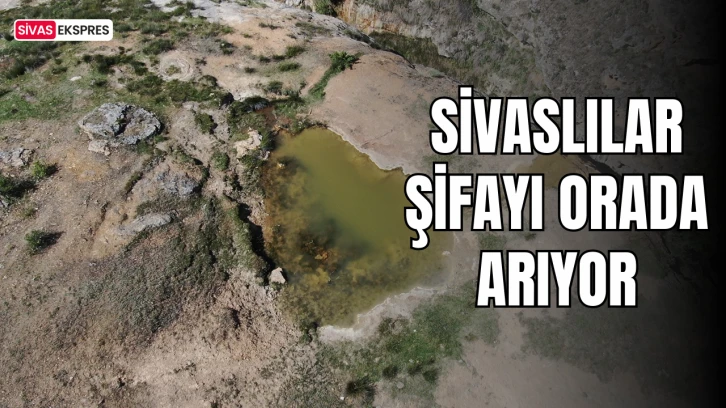Sivaslılar Şifayı Orada Arıyor