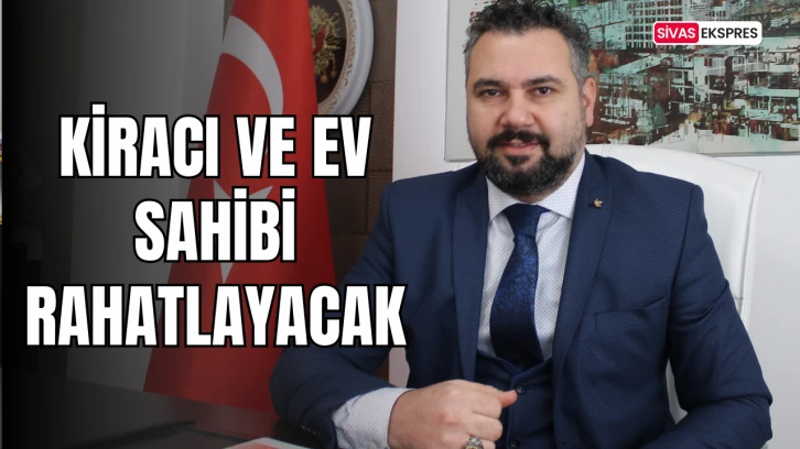 Kiracı ve Ev Sahibi Rahatlayacak
