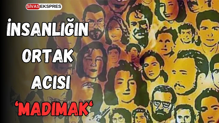 İnsanlığın Ortak Acısı: Madımak