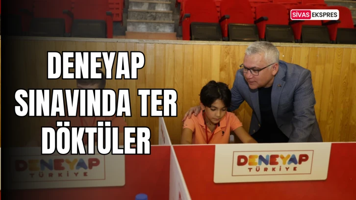 DENEYAP Sınavında Ter Döktüler