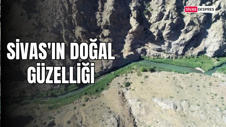 Sivas'ın Doğal Güzelliği