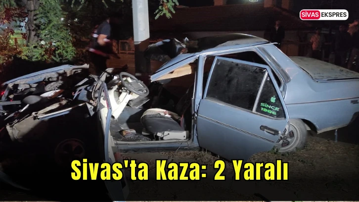 Sivas'ta Kaza: 2 Yaralı