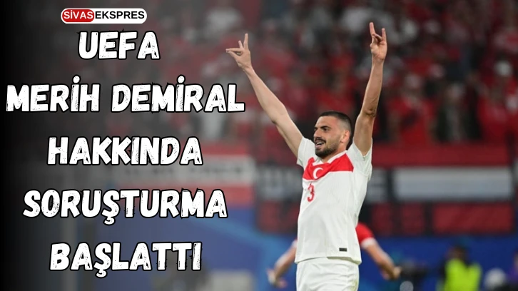 UEFA, Merih Demiral Hakkında Soruşturma Başlattı