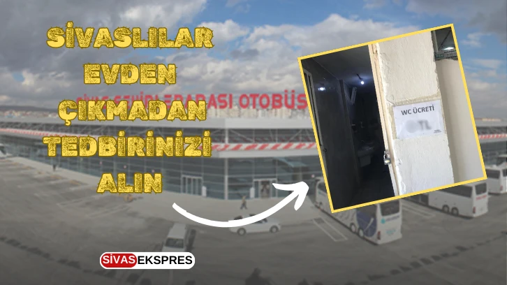 Sivaslılar Evden Çıkmadan Tedbirinizi Alın
