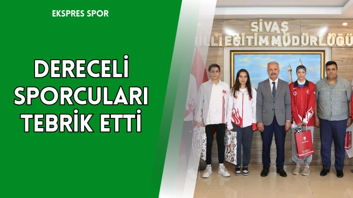 Dereceli Sporcuları Tebrik Etti