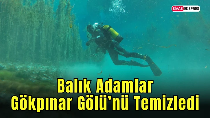 Balık Adamlar Gökpınar Gölü’nü Temizledi