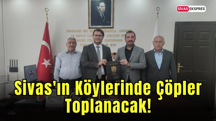 Sivas'ın Köylerinde Çöpler Toplanacak!