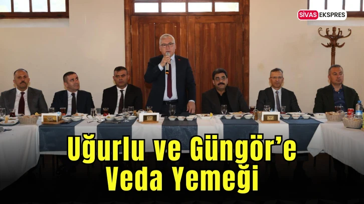 Uğurlu ve Güngör’e Veda Yemeği