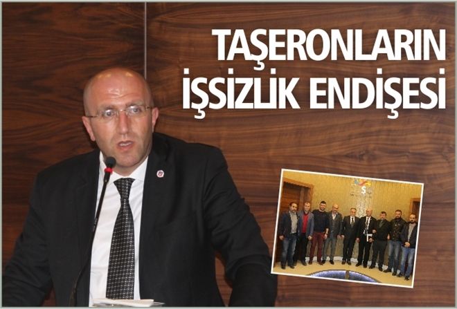 TAŞERONLARIN İŞSİZLİK ENDİŞESİ