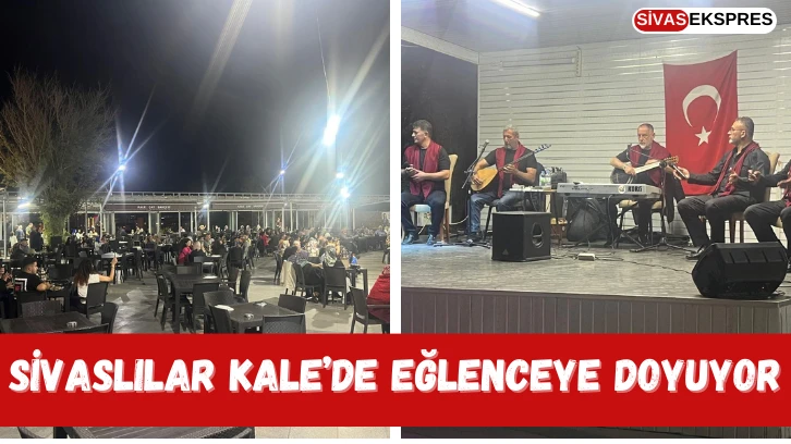 Sivaslılar Kale’de Eğlenceye Doyuyor