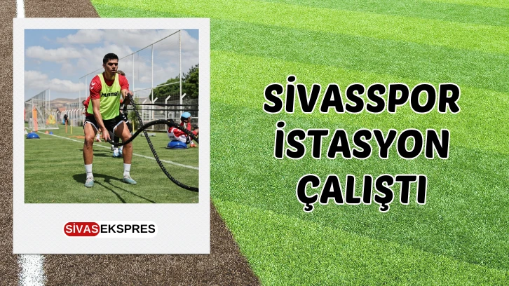 Sivasspor İstasyon Çalıştı