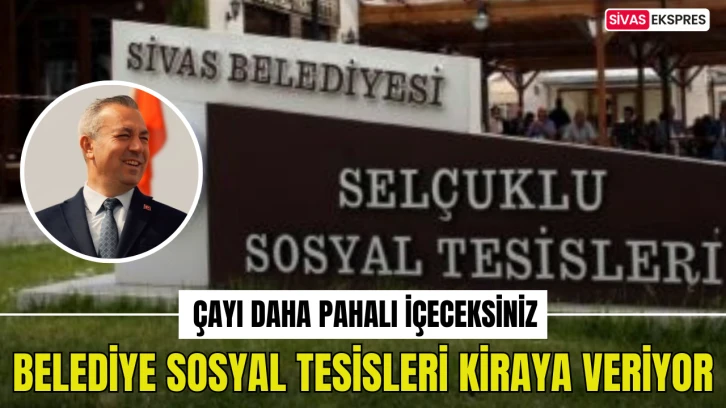 Sivaslılar Müjde! Çayı Daha Pahalı İçeceksiniz