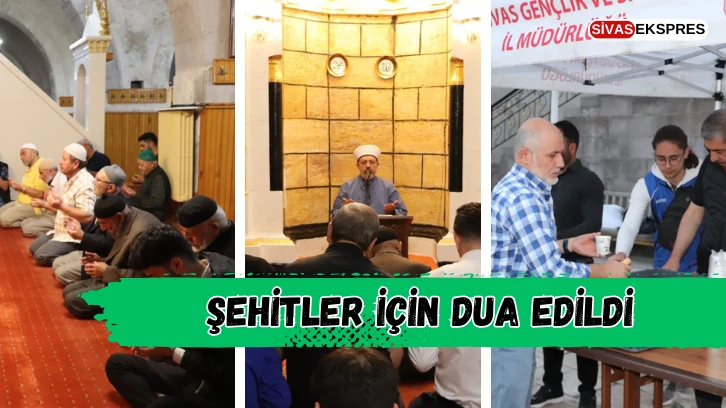 Şehitler İçin Dua Edildi