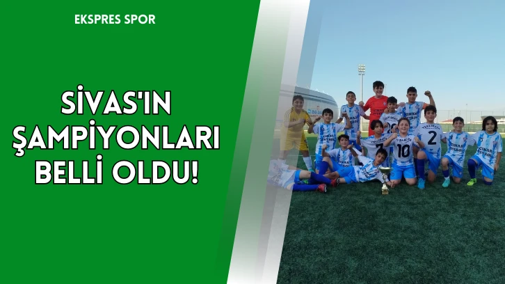 Sivas'ın Şampiyonları Belli Oldu!