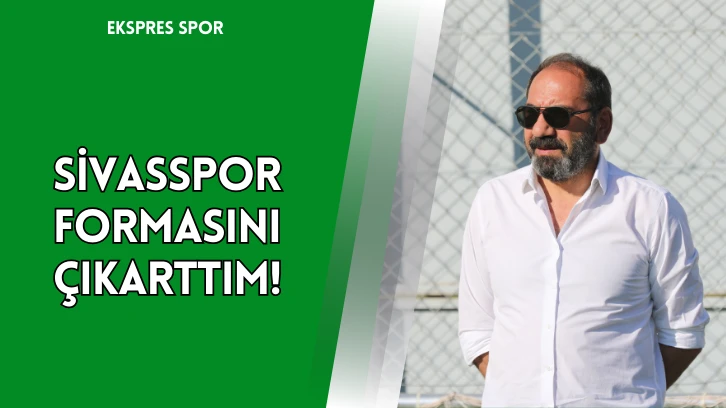 Sivasspor Formasını Çıkarttım!