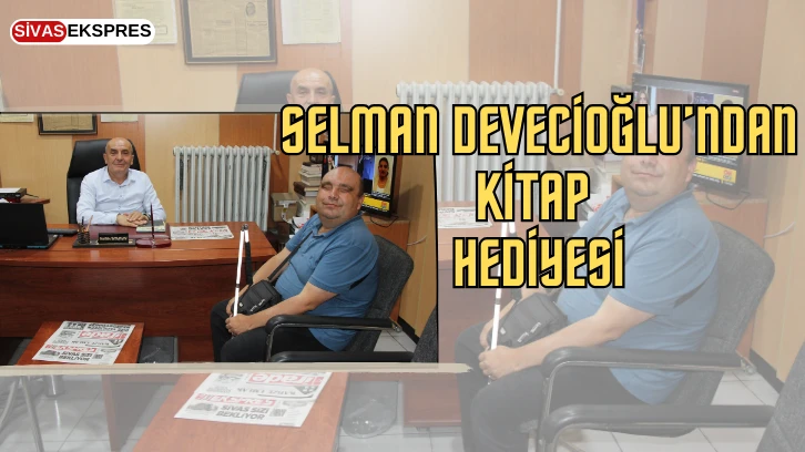 Selman Devecioğlu’ndan Kitap Hediyesi