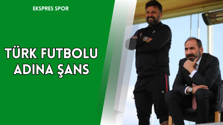 Türk Futbolu Adına Şans