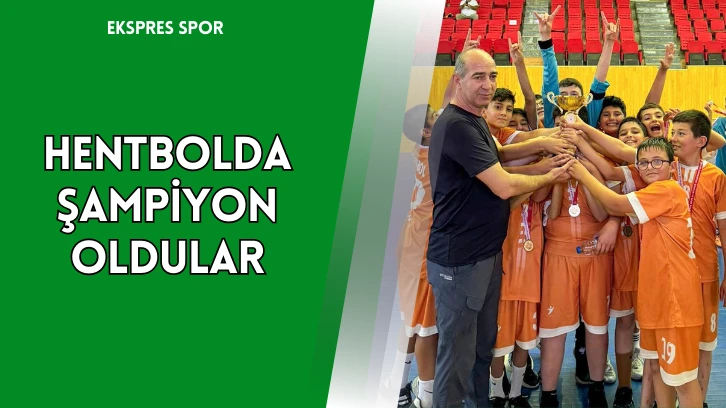 Hentbolda Şampiyon Oldular