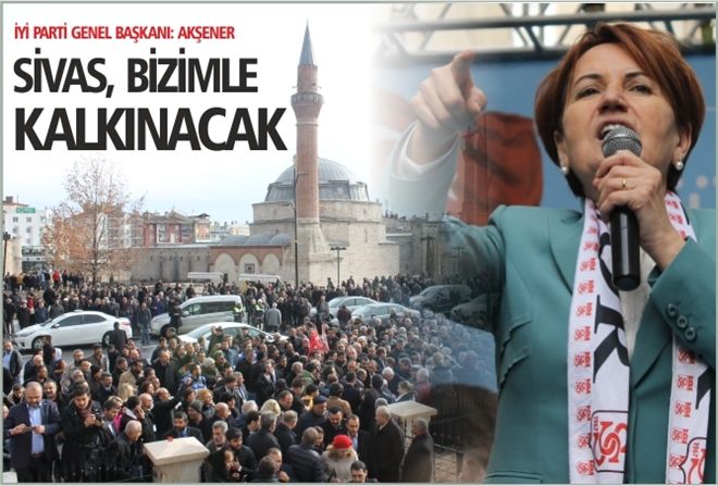 ?SİVAS, BİZİMLE KAZANACAK?