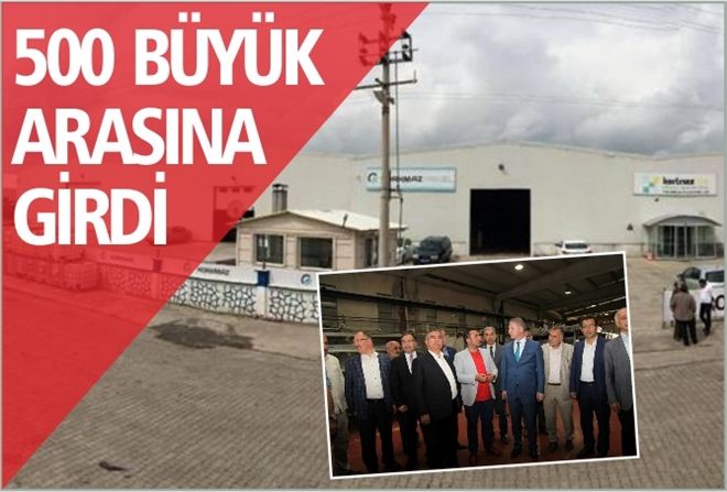500 BÜYÜK ARASINA GİRDİ