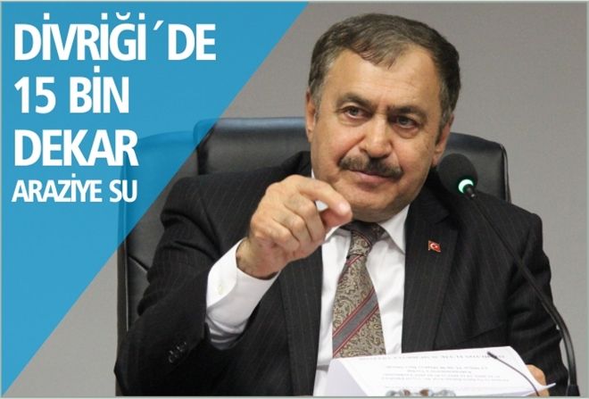DİVRİĞİ´DE  15 BİN DEKAR  ARAZİYE SU
