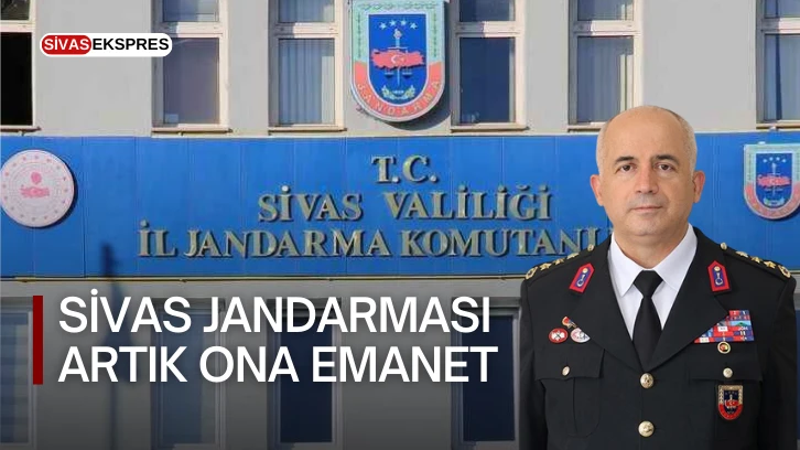 Sivas Jandarması Artık Ona Emanet