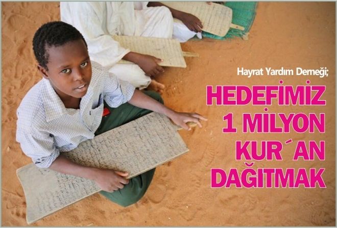 HEDEFİMİZ 1 MİLYON KUR´AN DAĞITMAK