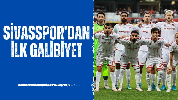Sivasspor'dan İlk Galibiyet