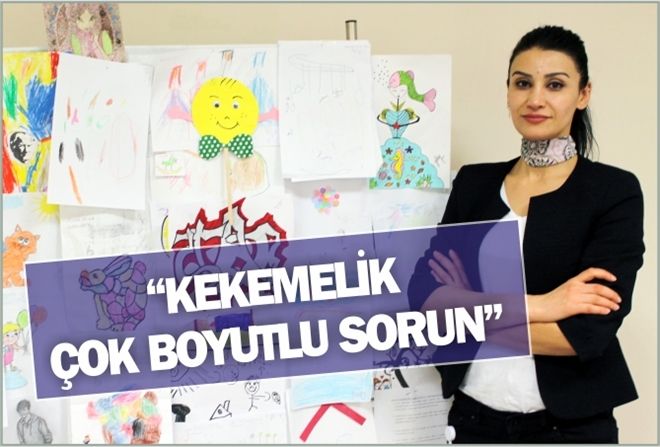 ?KEKEMELİK ÇOK  BOYUTLU SORUN?