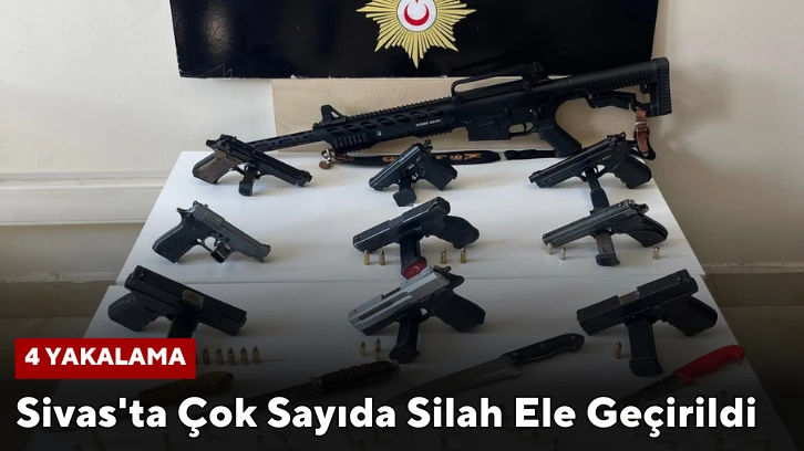 Sivas'ta Çok Sayıda Silah Ele Geçirildi