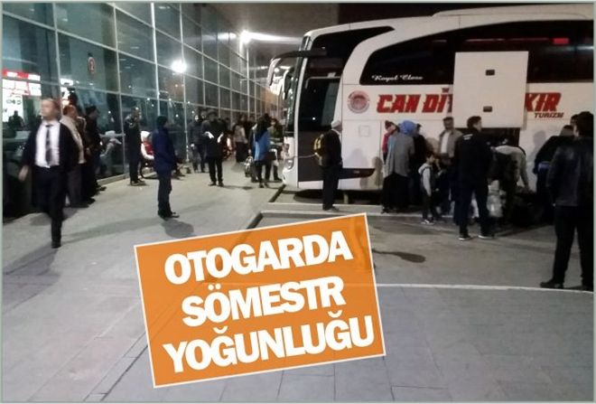 OTOGARDA SÖMESTR YOĞUNLUĞU
