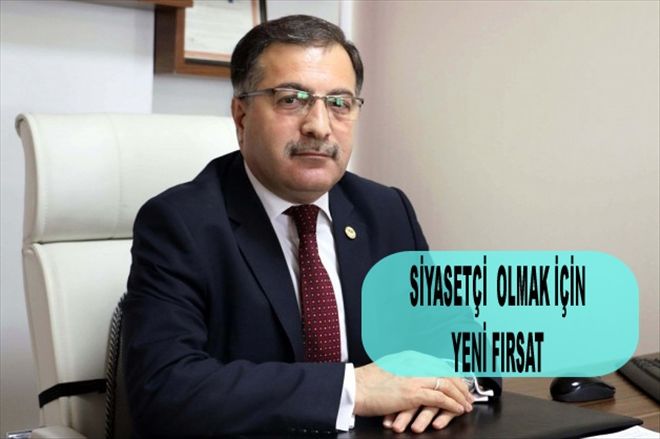 SİYASETÇİ  OLMAK İÇİN  YENİ FIRSAT