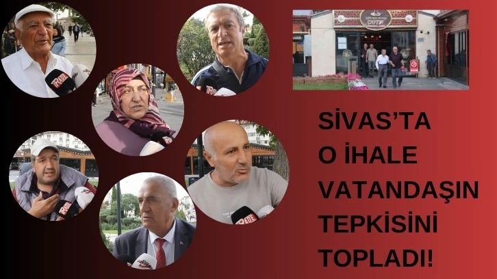 Sivas’ta O İhale Vatandaşın Tepkisini Topladı!