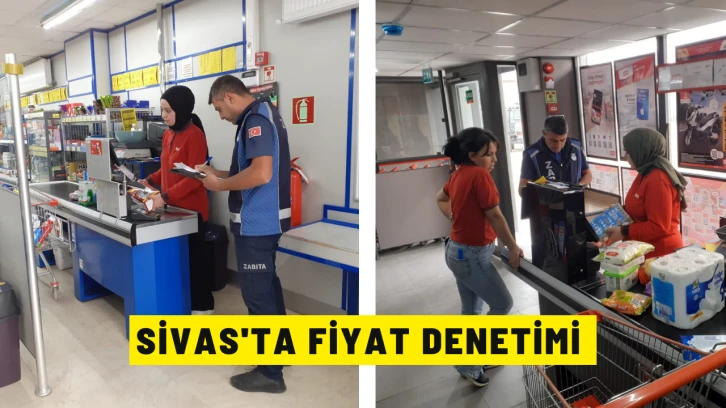 Sivas'ta Fiyat Denetimi