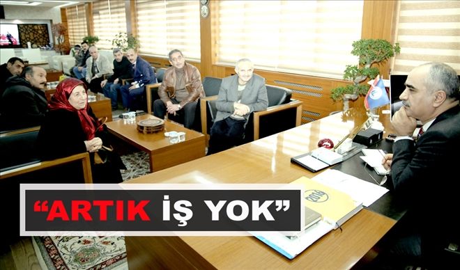 ?ARTIK İŞ YOK?