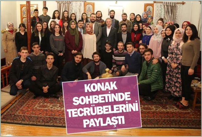 KONAK SOHBETİNDE TECRÜBELERİNİ  PAYLAŞTI