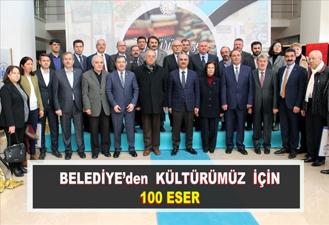BELEDİYE´den  KÜLTÜRÜMÜZ  İÇİN 100 ESER