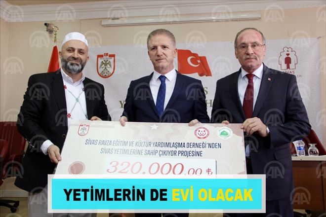 YETİMLERİN DE EVİ OLACAK