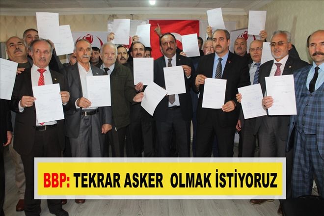 BBP: TEKRAR ASKER  OLMAK İSTİYORUZ