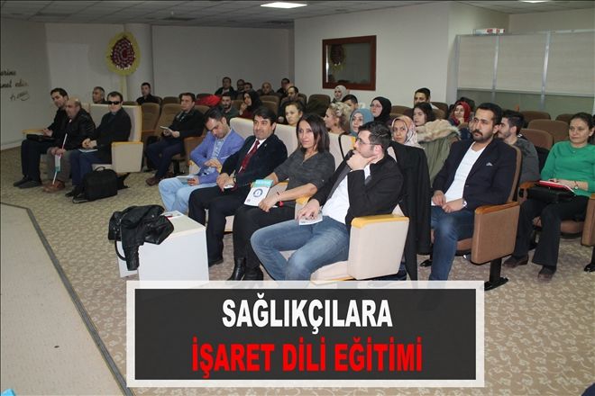 SAĞLIKÇILARA İŞARET DİLİ EĞİTİMİ