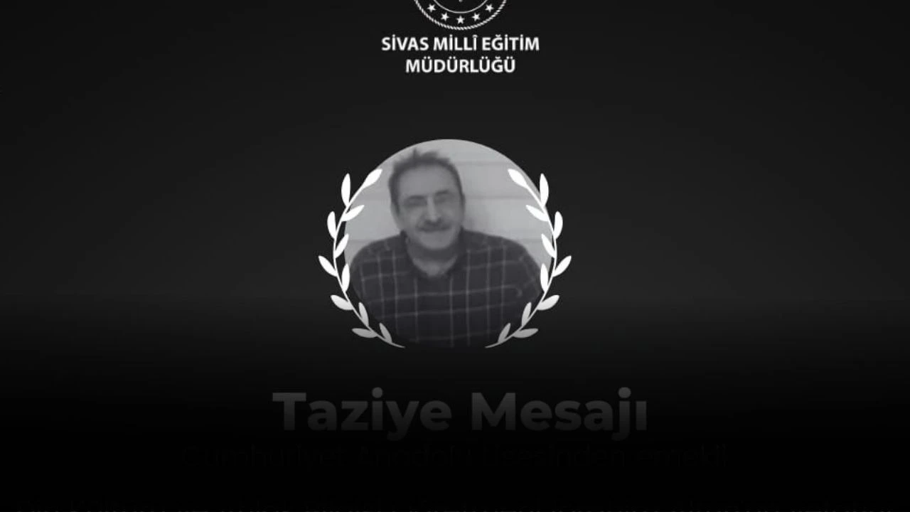 Sivas’ta Eğitim Camiasının Acı Kaybı