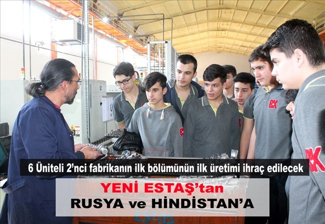 YENİ ESTAŞ´tan RUSYA ve HİNDİSTAN´A