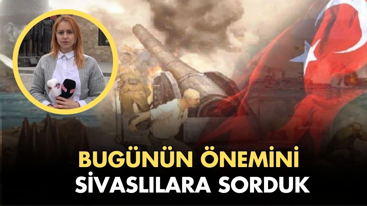 Bugünün Önemini Sivaslılara Sorduk