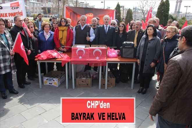 CHP´den  BAYRAK  VE HELVA