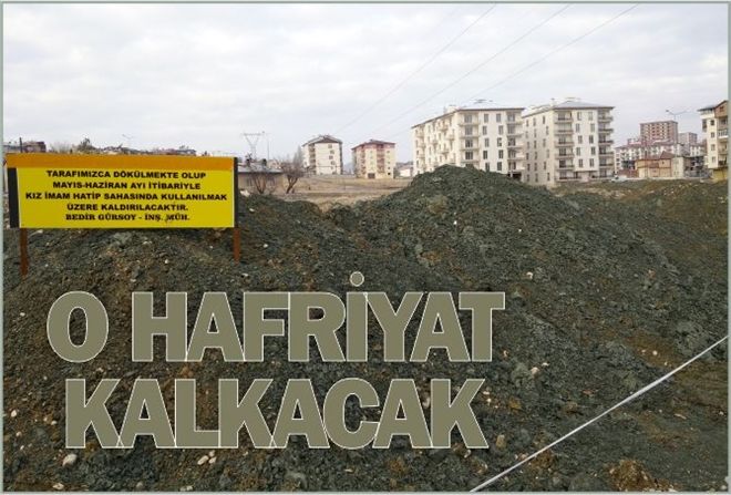 O HAFRİYAT KALKACAK