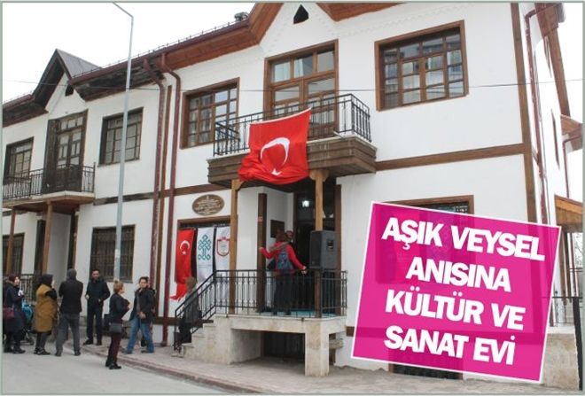 AŞIK VEYSEL ANISINA KÜLTÜR VE SANAT EVİ