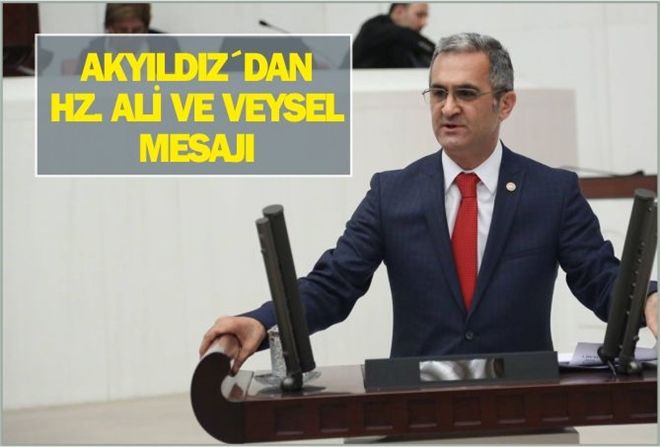 AKYILDIZ´DAN  HZ. ALİ VE VEYSEL MESAJI