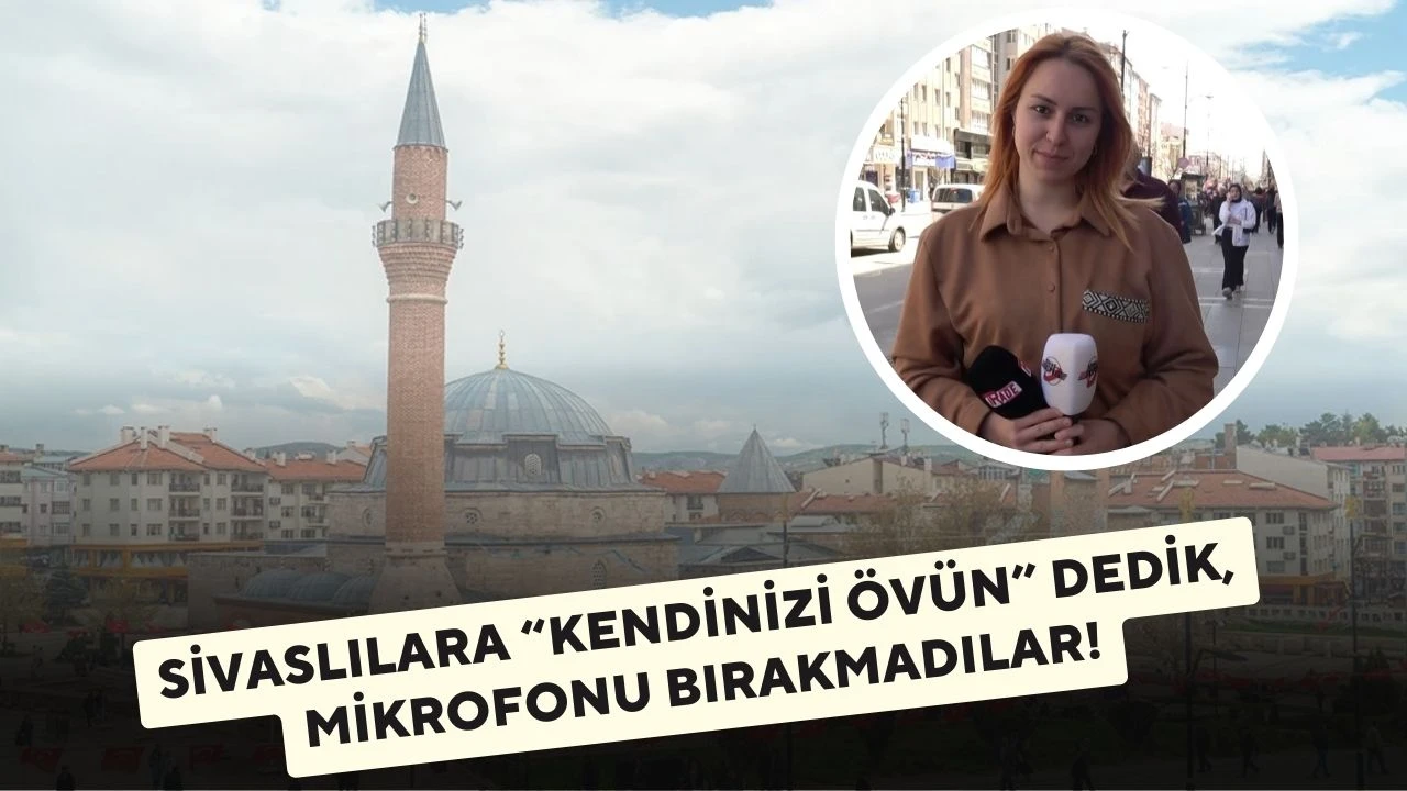 Sivaslılara “Kendinizi Övün” Dedik, Mikrofonu Bırakmadılar!