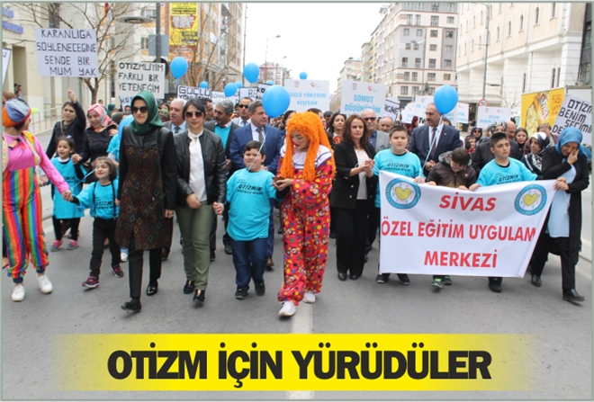 OTİZM İÇİN YÜRÜDÜLER